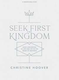 bokomslag Seek First the Kingdom Bible Study Book