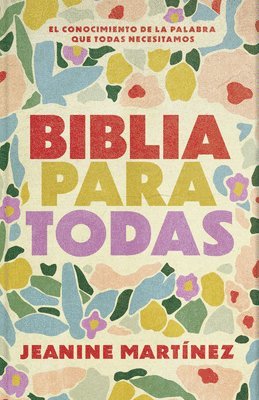 bokomslag Biblia Para Todas: El Conocimiento de la Palabra Que Todas Necesitamos