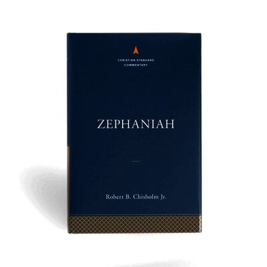 Robert B Chisholm - Zephaniah: The Christian Standard Commentary, Inbunden