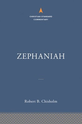 Zephaniah: The Christian Standard Commentary