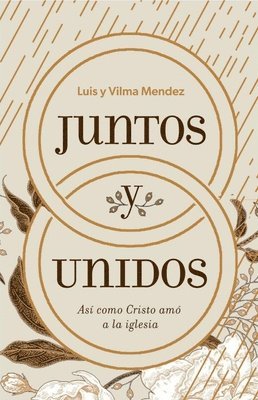 bokomslag Juntos Y Unidos: Así Como Cristo Amó a la Iglesia