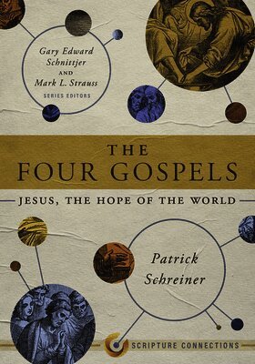 Patrick Schreiner, Schnittjer, Gary Edward Schnittjer, Mark L Strauss - Four Gospels, The, Häftad