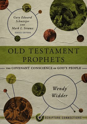 Wendy Widder, Gary Edward Schnittjer, Mark L Strauss - Old Testament Prophets, Häftad