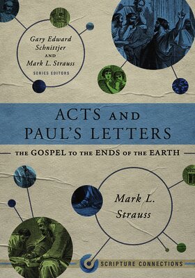 Mark L. Strauss, Gary Edward Schnittjer, Gary Edward Schnittjer, Mark L Strauss - Acts and Paul's Letters, Häftad