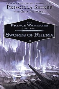 bokomslag Prince Warriors and the Swords of Rhema, The