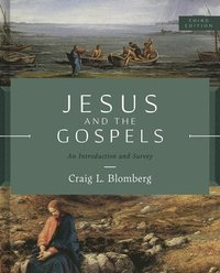 bokomslag Jesus and the Gospels, Third Edition