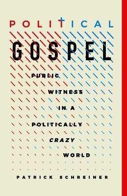 Patrick Schreiner - Political Gospel, Häftad