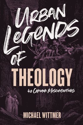 bokomslag Urban Legends of Theology