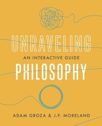 bokomslag Unraveling Philosophy