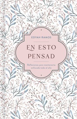 Edyah Barragán de Ramos, Edyah Ramos - En Esto Pensad (Think About These Things), Inbunden