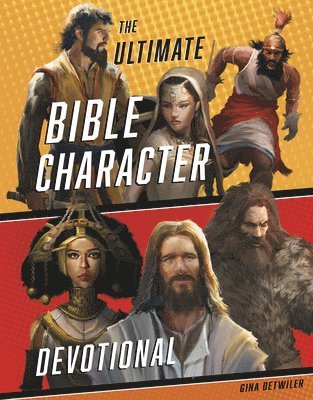 Ultimate Bible Character Devotional, The 1