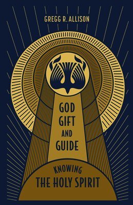 Gregg Allison - God, Gift, and Guide, Häftad