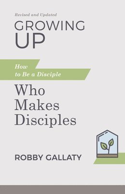 Robby Gallaty - Growing Up, Updated Edition, Häftad