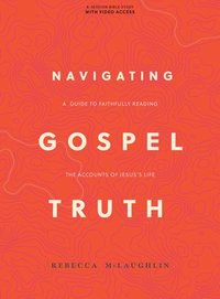 bokomslag Navigating Gospel Truth Bible Study Book with Video Access