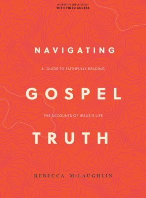 bokomslag Navigating Gospel Truth Bible Study Book with Video Access