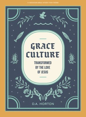 Grace Culture Teen Bible Study Book 1