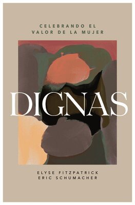 Elyse Fitzpatrick - Dignas, Häftad