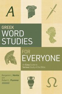 bokomslag Greek Word Studies for Everyone: An Easy Guide to Serious Study of the Bible