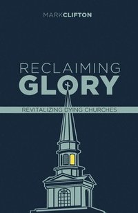 bokomslag Reclaiming Glory, Updated Edition