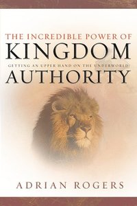 bokomslag Incredible Power of Kingdom Authority, The