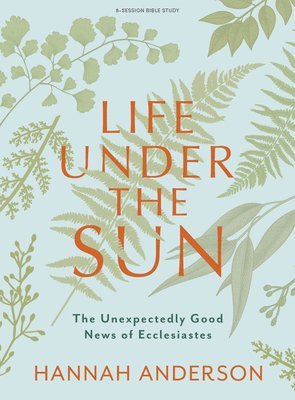 Life Under the Sun Bible Study Book with Video Access 1