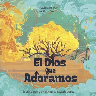 El Dios Que Adoramos (God We Worship) 1