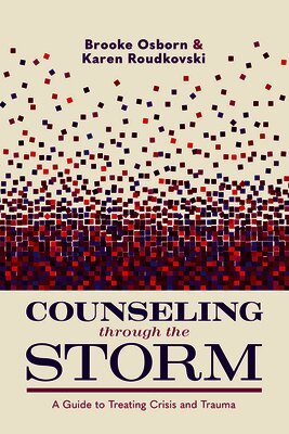 Brooke Osborn, Karen Roudkovski - Counseling Through the Storm, Häftad