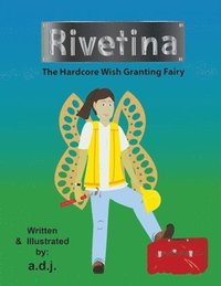 bokomslag Rivetina: The Hardcore Wish Granting Fairy