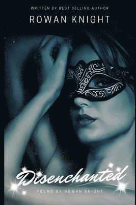 Rowan Knight - Disenchanted, Häftad