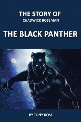 The Story of Chadwick Boseman 1