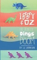 bokomslag Iggy & Oz: The Plastic Dinos of Doom