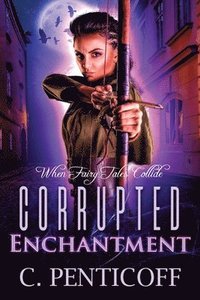 bokomslag Corrupted Enchantment