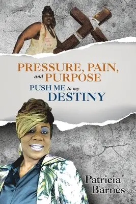 Patricia Barnes - Pressure Pain and Purpose Push Me to my Destiny book, Häftad. Tillgänglighet: Tillfälligt slut