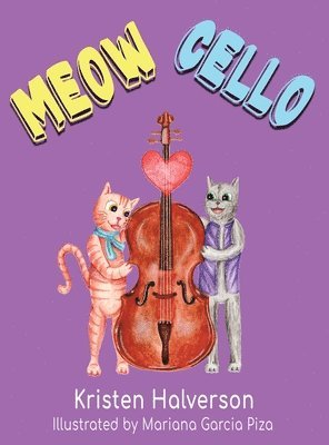Kristen Halverson - Meow Cello, Inbunden