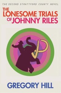 bokomslag Lonesome Trials of Johnny Riles