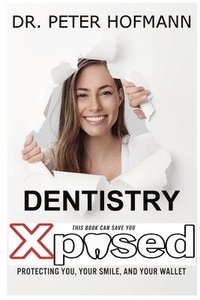 bokomslag Dentistry Xposed