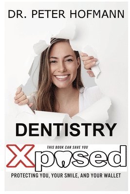 bokomslag Dentistry Xposed