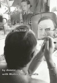 bokomslag Darcelle: Looking from my mirror