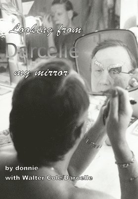 Darcelle: Looking from my mirror 1