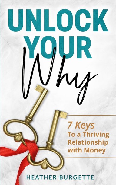 bokomslag Unlock Your Why