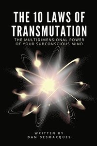 bokomslag The 10 Laws of Transmutation