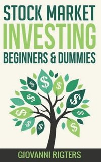 bokomslag Stock Market Investing Beginners & Dummies