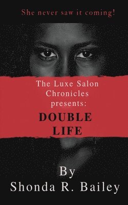 bokomslag The Luxe Salon Chronicle presents DOUBLE LIFE