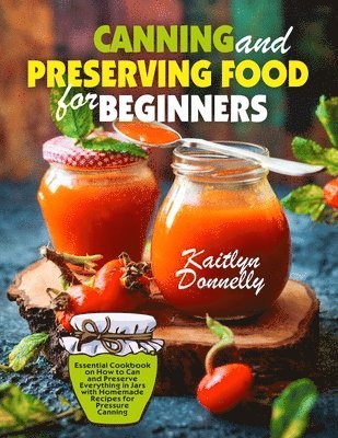 bokomslag Canning and Preserving Food for Beginners