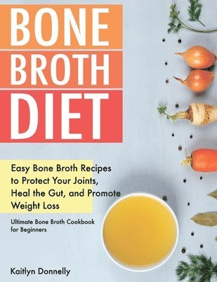 Bone Broth Diet 1