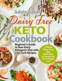 bokomslag Dairy Free Keto Cookbook