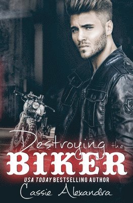 Cassie Alexandra - Destroying the Biker, Häftad