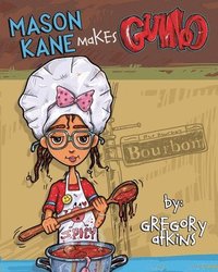 bokomslag MASON KANE MAKES GUMBO