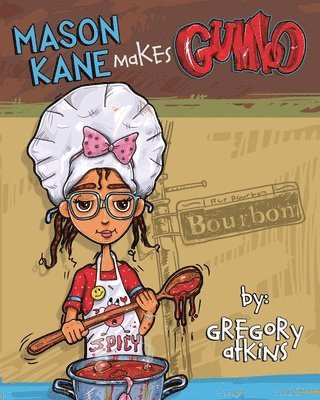 bokomslag MASON KANE MAKES GUMBO