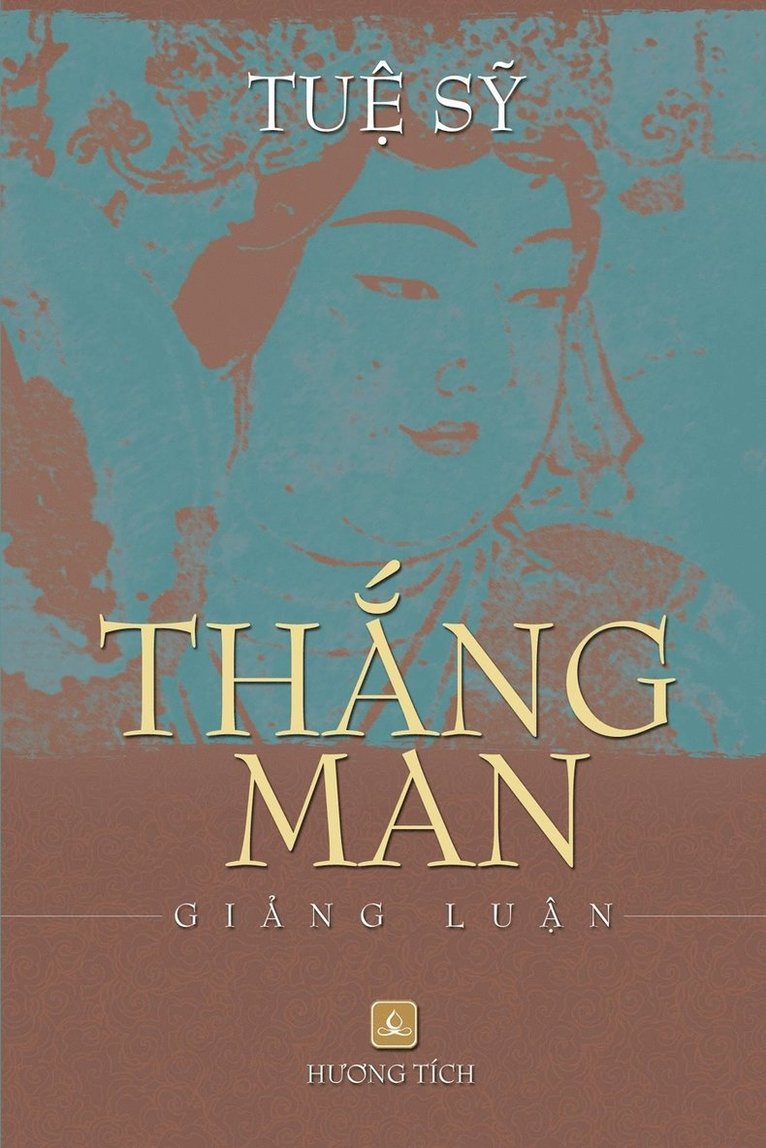 Tuệ Sỹ, Tu&#7879; S&#7929;, Tu¿ S¿,, Tu¿ S¿ - ThẮng Man GiẢng LuẬn, Häftad